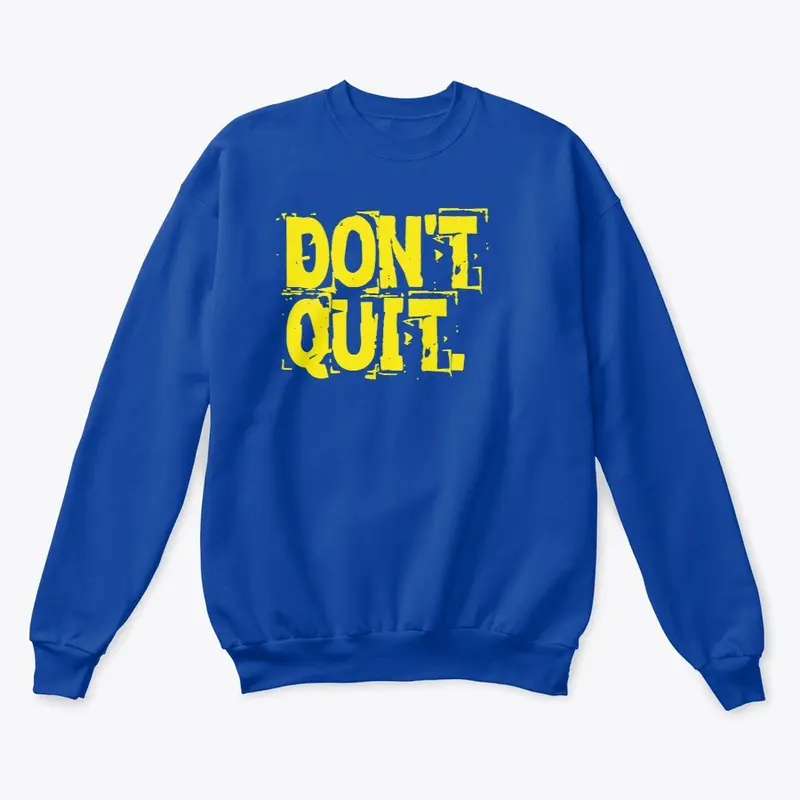 Don't Quit Apparel